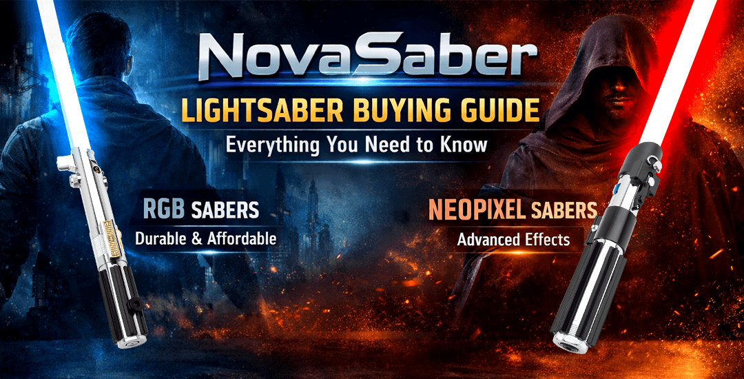 NovaSaber Lightsaber Buying Guide: Everything You Need to Know Before Making Your Purchase