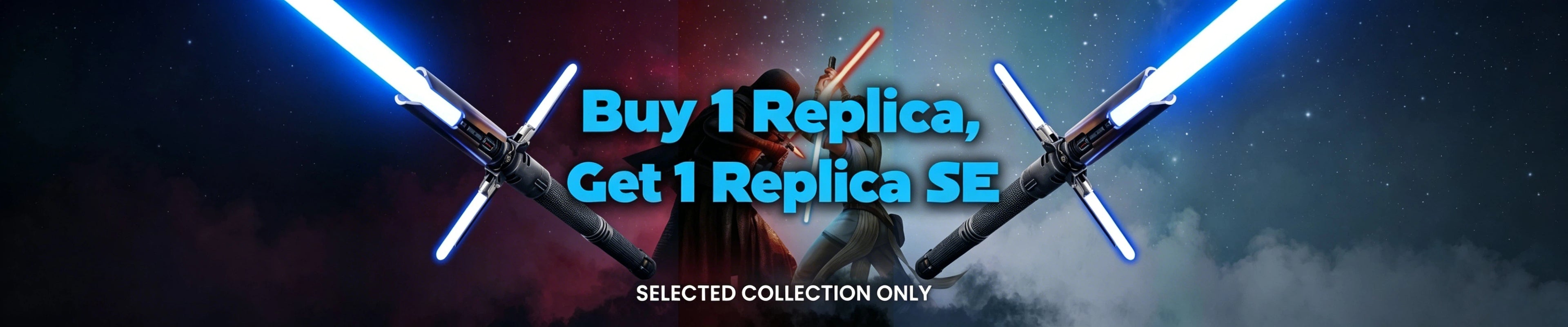 A promotional banner featuring two glowing blue lightsabers on either side, with the text 'Buy 1 Replica, Get 1 Replica SE' in the center against a dramatic space background.